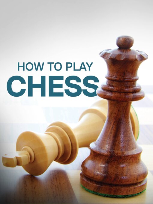 Title details for How to Play Chess by Jeremy Silman - Available